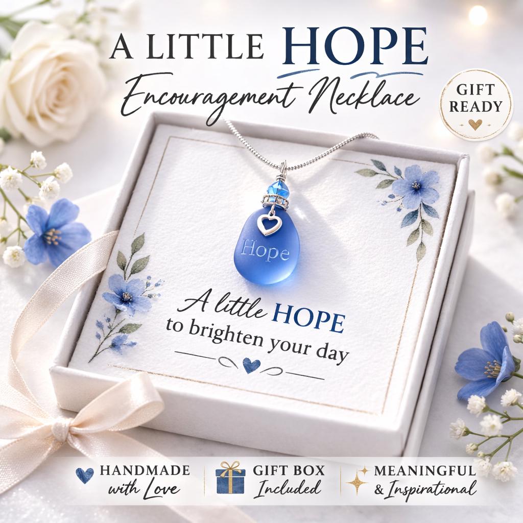 Hope Necklace – Inspirational Encouragement Gift – Sympathy Gift for Friend – Faith Jewelry – Blue Sea Glass Style Pendant – Gift for Her
