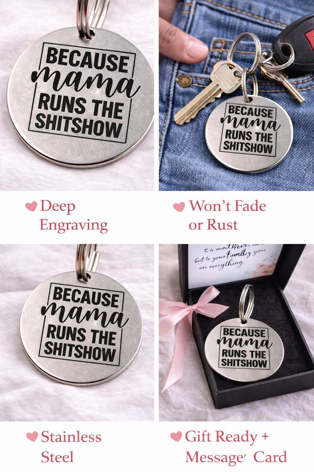 Funny Mother’s Day Keychain for Mom, Because Mama Runs the Shitshow, Gift for Mom from Husband or Kids, Mom Humor Gift