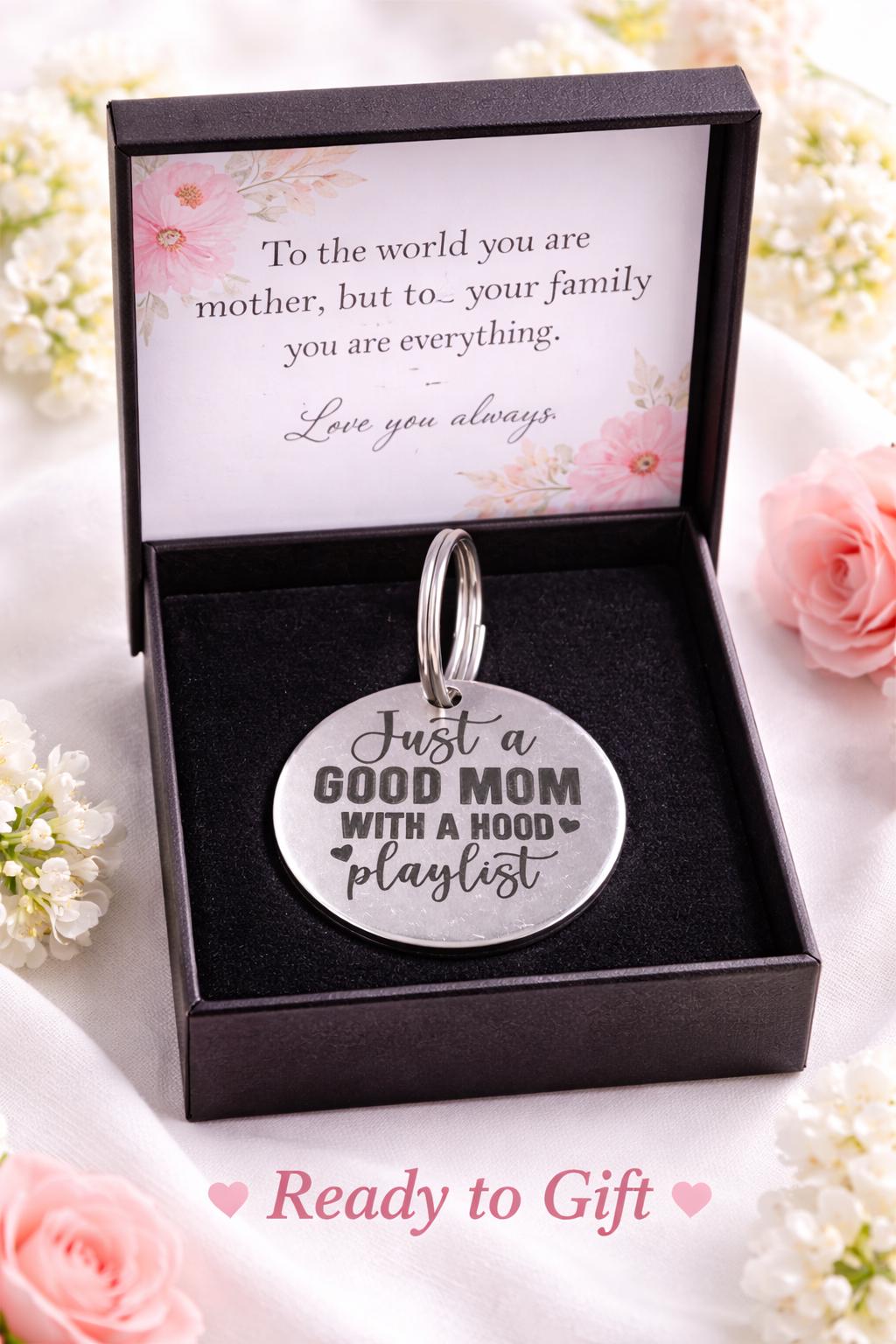 Funny Mother’s Day Keychain for Mom, Gift for Mom from Kids Husband, Just a Good Mom with a Hood Playlist, Mom Gift Idea