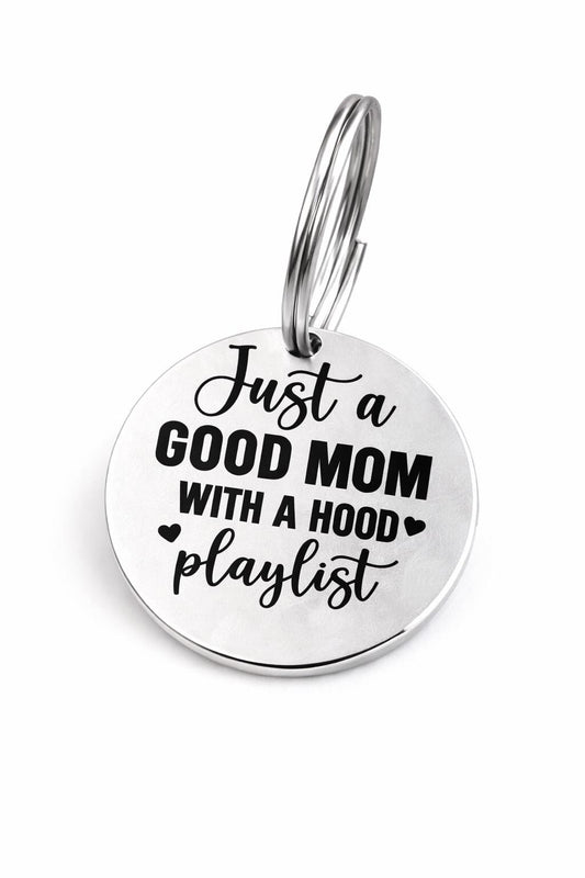 Funny Mother’s Day Keychain for Mom, Gift for Mom from Kids Husband, Just a Good Mom with a Hood Playlist, Mom Gift Idea